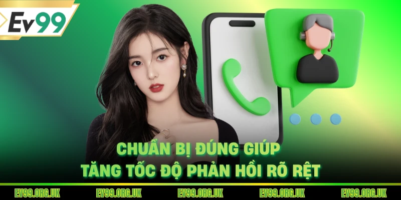 Chuẩn bị đúng giúp tăng tốc độ phản hồi rõ rệt