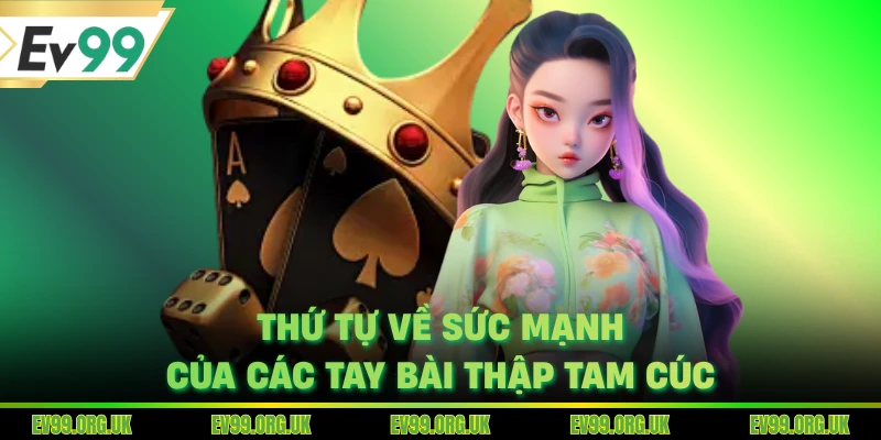 Thứ tự về sức mạnh của các tay bài thập tam cúc