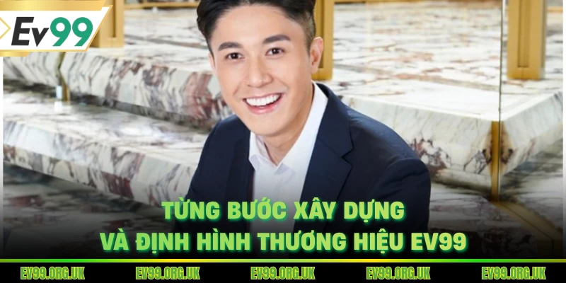 Từng bước xây dựng và định hình thương hiệu EV99